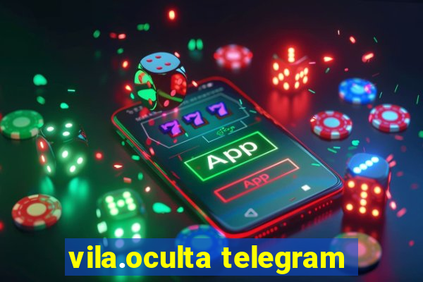 vila.oculta telegram